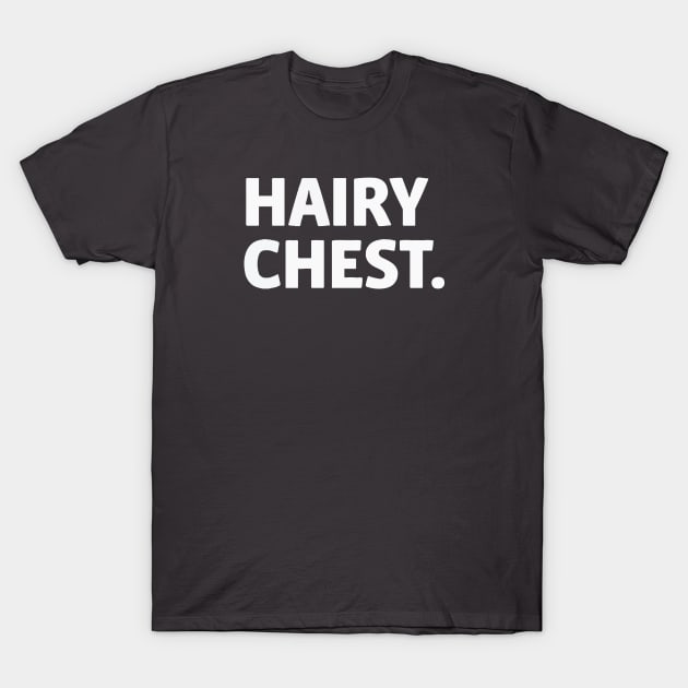 Hairy Chest T-Shirt by Eugene and Jonnie Tee's
